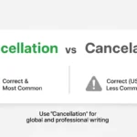 Cancellation or Cancelation